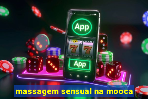 massagem sensual na mooca
